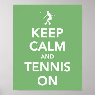 Behalt Calm und Tennis auf Druck Poster