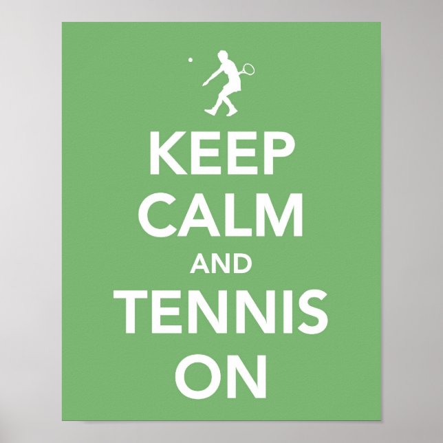 Behalt Calm und Tennis auf Druck Poster (Vorne)