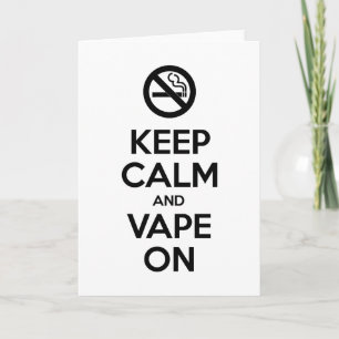 Behalt Calm und Vape On ~ Selbst Motivierend Feiertagskarte