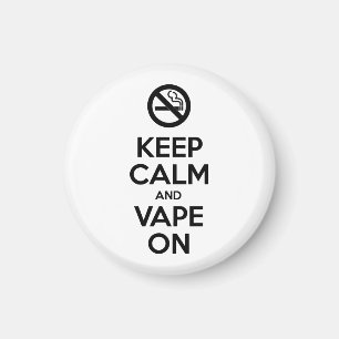 Behalt Calm und Vape On ~ Selbst Motivierend Magnet