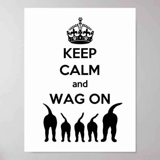 BEHALT CALM und WAG ON Poster (Vorne)