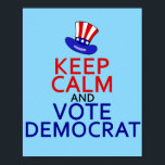 Behalt Calm Vote Demokrat Funny 2024 Wahl Poster<br><div class="desc">Behalt Calm und wähle ein demokratisches Plakat. Ein lustiges,  rot,  weiß und blau demokratisches Party für Ihre liberalen Freunde,  mit dem politischen Hut von Uncle Sam,  der zu diesem niedlichen Zitat steht. Behalt die Abstimmung bei den Zwischen- und Präsidentschaftswahlen für Amerika.</div>