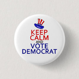 Behalt Calm Vote Demokrat Funny Political Election Button