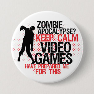 Behalt Calm Zombie Apokalypse Funny Gamers Button