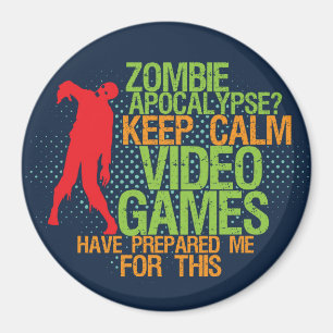 Behalt Calm Zombie Apokalypse Funny Gamers Magnet