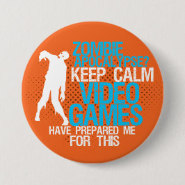 Behalt Calm Zombie Apokalypse Funny Gaming Button