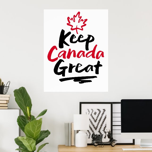 Behalt CANADA Great! Canadian Maple Leaf wieder he Poster (Heimbüro)