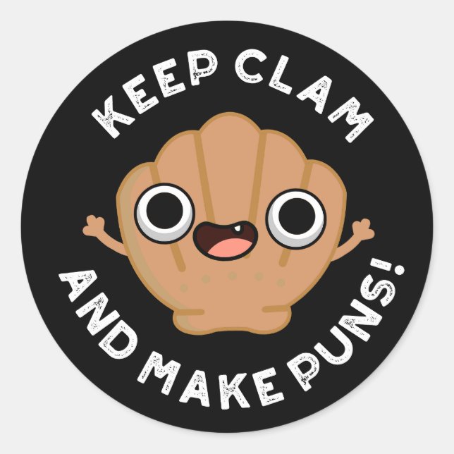 Behalt Clam und machen Puns lustige Muschel Puff D Runder Aufkleber (Vorderseite)