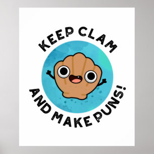 Behalt Clam und machen Puns lustige Muschel Puff Poster