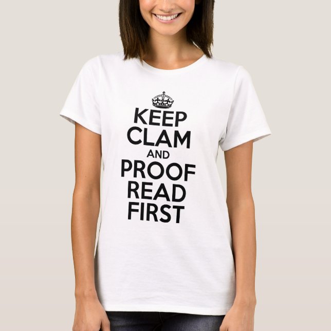 Behalt Clam und Proofread First Meme T - Shirt und (Vorderseite)