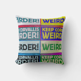 Behalt Corvallis Weirder! Kissen