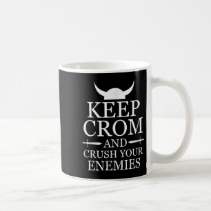 Behalt Crom und zerquetsche deine Feinde Motiviere Kaffeetasse