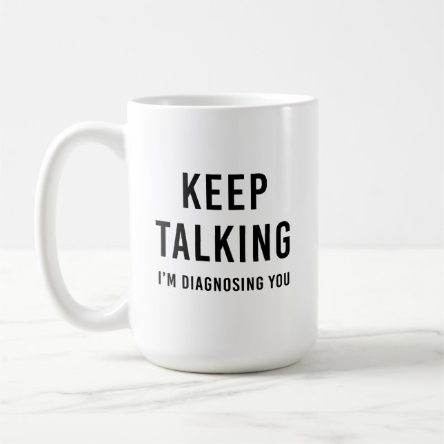 Behalt, dass ich dir Tasse, Psychologie diagnostiz Kaffeetasse (Links)