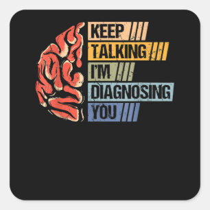 Behalt, dass ich Psychologie diagnostiziere Quadratischer Aufkleber