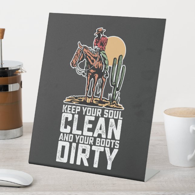 Behalt dein Soul sauber und deine Stiefel dreckig Sockelschild (In Situ)