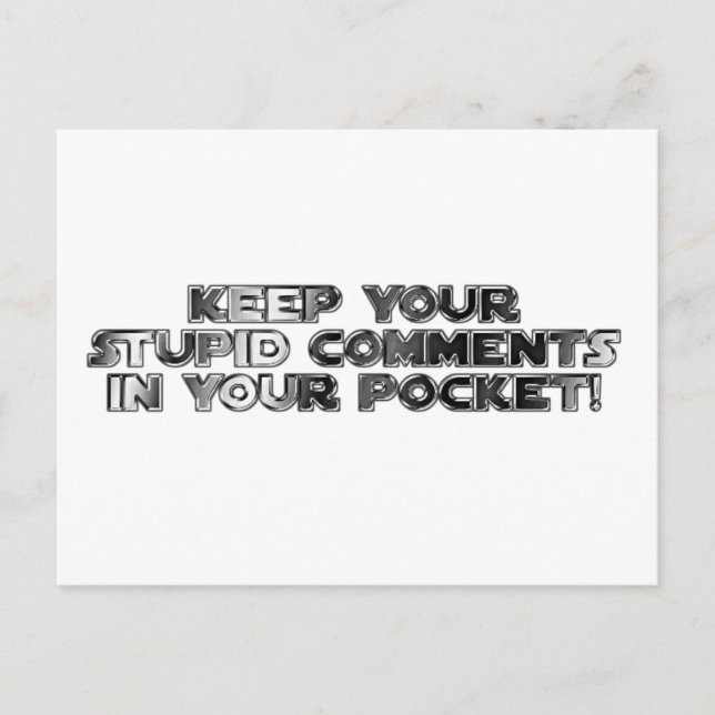 Behalt deine dummen Kommentare Postkarte (Vorderseite)