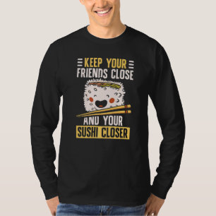 Behalt deine Freunde Nah Sushi Japan japanisches E T-Shirt