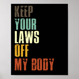 Behalt deine Gesetze von meinem Body Pro Choice Fe Poster
