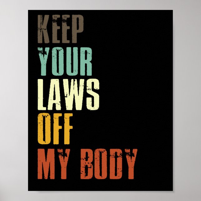 Behalt deine Gesetze von meinem Body Pro Choice Fe Poster (Vorne)