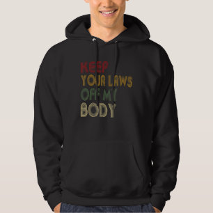 Behalt deine Gesetze von meinem Chef-Feministinnen Hoodie