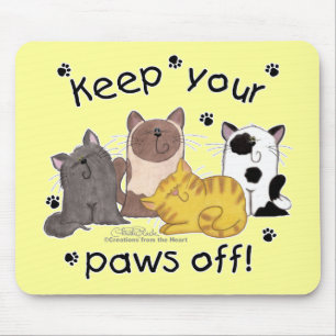 Behalt deine Paws ab (Katzen) Mousepad