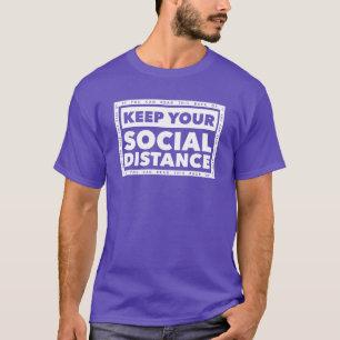 Behalt deine soziale Distanz T-Shirt