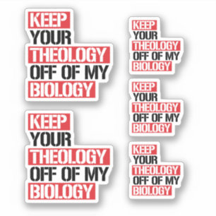 Behalt deine Theologie aus meiner Biologie Aufkleber
