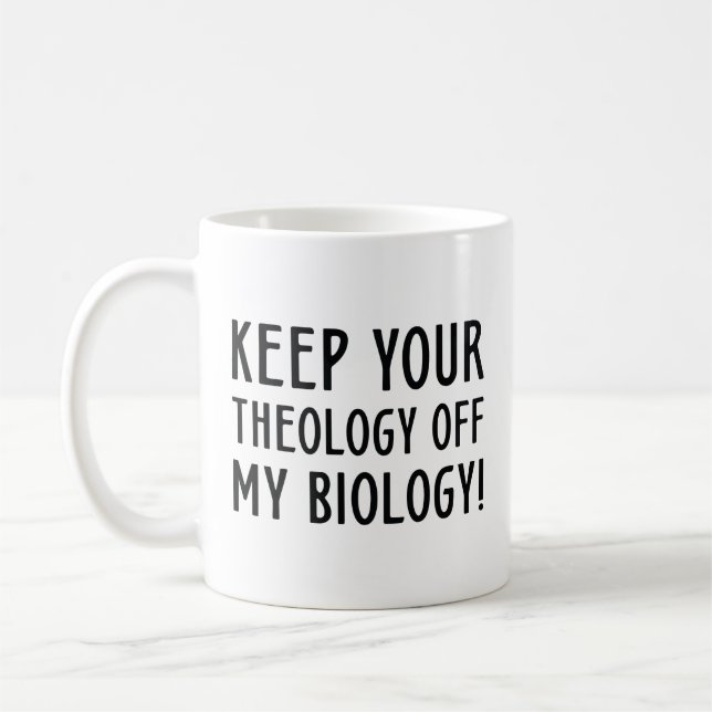 Behalt deine Theologie aus meiner Biologie Kaffeetasse (Links)