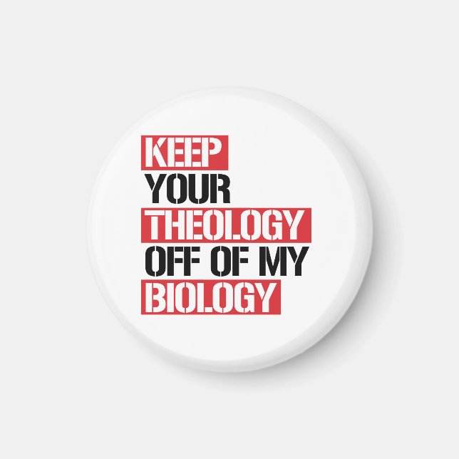 Behalt deine Theologie aus meiner Biologie Magnet (Vorne)