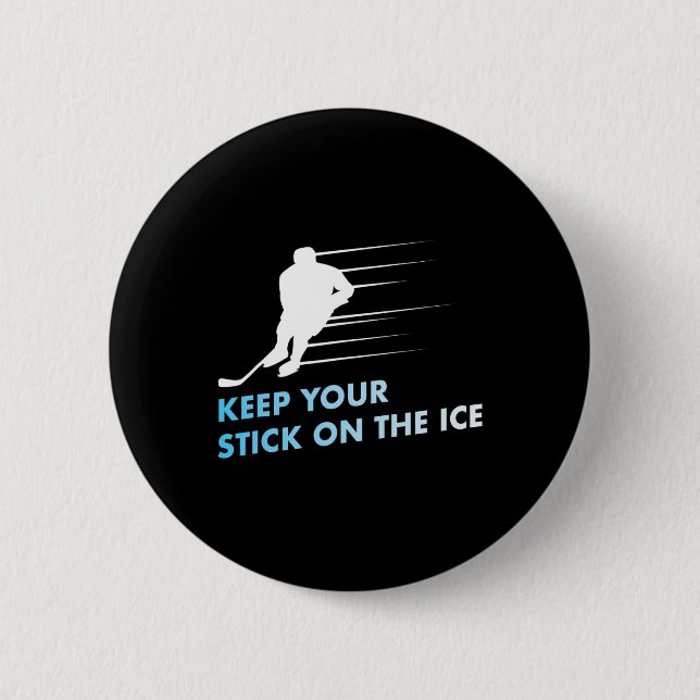 Behalt deinen Stock auf dem Eishockey Button (Vorderseite)