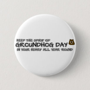 Behalt den Geist des Groundhog-Tages in deinem Her Button