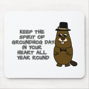 Behalt den Geist des Groundhog-Tages in deinem Her Mousepad