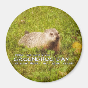 Behalt den Geist des Groundhog-Tages-Magneten Magnet
