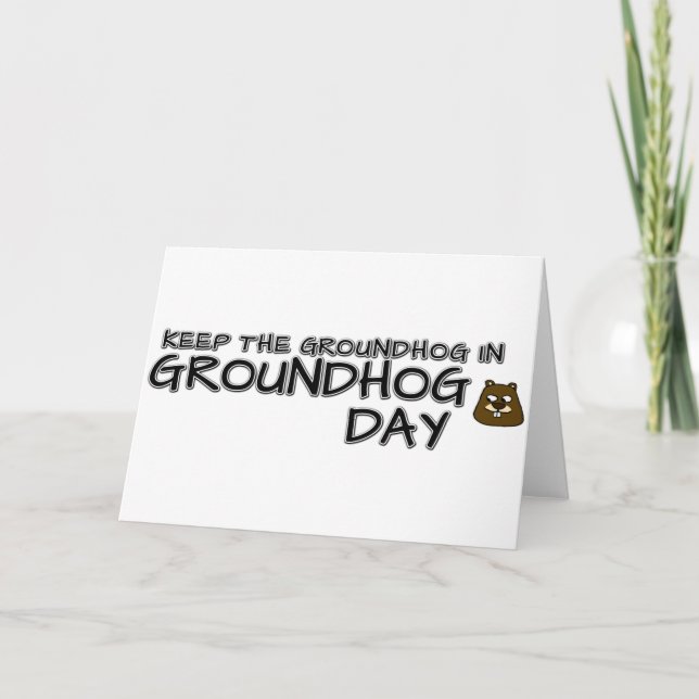 Behalt den Groundhog am Groundhog-Tag Karte (Vorderseite)