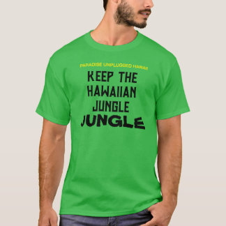 BEHALT DER HAWAIIAN JUNGLE JUNGLE T-Shirt