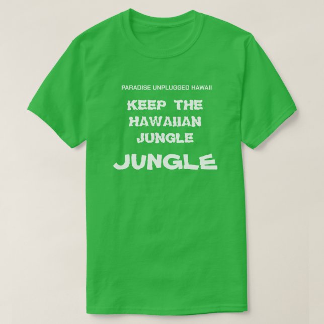 BEHALT DER HAWAIIAN JUNGLE JUNGLE T-Shirt (Design vorne)