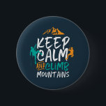 Behalt der Ruhe und der Kletterwand Button<br><div class="desc">Inspiration für diejenigen,  die Liebe,  Berge,  Bergsteigen,  Wandern oder Klettern im Innenbereich zu erklimmen. Coole motivierend Ware für Kletterer,  Wanderer und alle Outdoorsmenschen. Ideal für diejenigen,  die Liebe Abenteuer,  Outdoor-Aktivitäten in der Wildnis. Großes Weihnachtsgeschenk und Geburtstagsgeschenk für Großvater,  Vater,  Vater,  Ehemann,  Freund,  Onkel,  Freunde und Kollegen.</div>