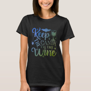 Behalt der Süßigkeiten, ich nehme das WeinHallowee T-Shirt