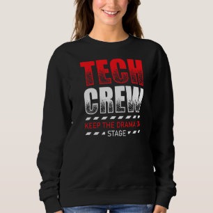 Behalt des Dramas auf Bühne Theater Tech Bühne Cre Sweatshirt