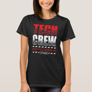 Behalt des Dramas auf Bühne Theater Tech Bühne Cre T-Shirt