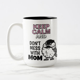 Behalt dich ruhig und vermassle dich nicht mit Mam Zweifarbige Tasse