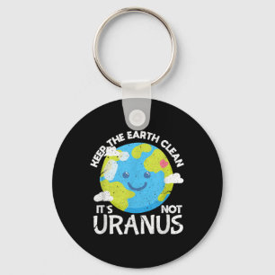 Behalt die Erde ihre nicht Uranus Funny Earth Da r Schlüsselanhänger