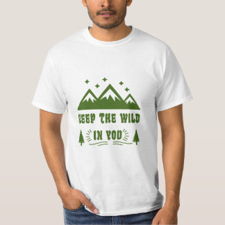 Behalt die Wildnis im Freien T-Shirt