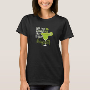 Behalt dir das Gewürz weg von meinem Margarita Ant T-Shirt