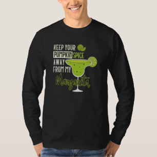 Behalt dir das Gewürz weg von meinem Margarita Ant T-Shirt