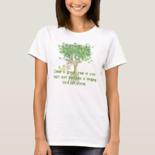 Behalt dir einen grünen Baum im Herzen und viellei T-Shirt