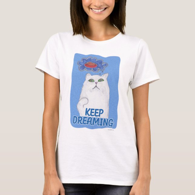 Behalt Dreaming Cat Cartoon Spaß Kunst T-Shirt (Vorderseite)