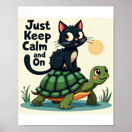 Behalt einfach Ruhe und fahre weiter Poster