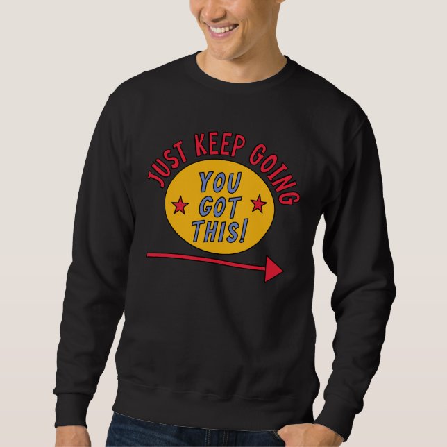 Behalt einfach zu gehen sweatshirt (Vorderseite)