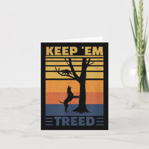 Behalt Em Treed - Funny Raccoon Hunter Karte